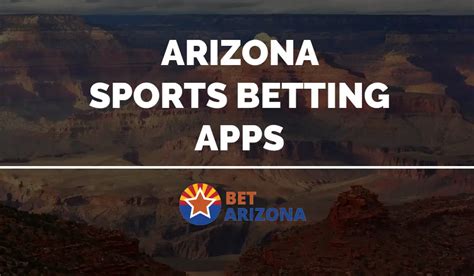 Arizona Sports Betting: 13 Best AZ Sportsbook Apps.
